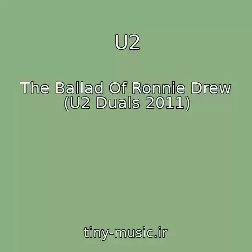 کاور آهنگ U2 از The Ballad Of Ronnie Drew (U2 Duals 2011)