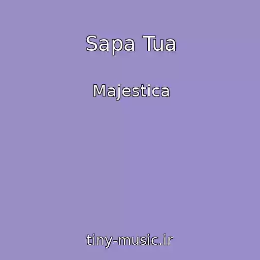کاور آهنگ Sapa Tua از Majestica