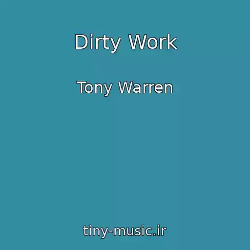کاور آهنگ Dirty Work از Tony Warren