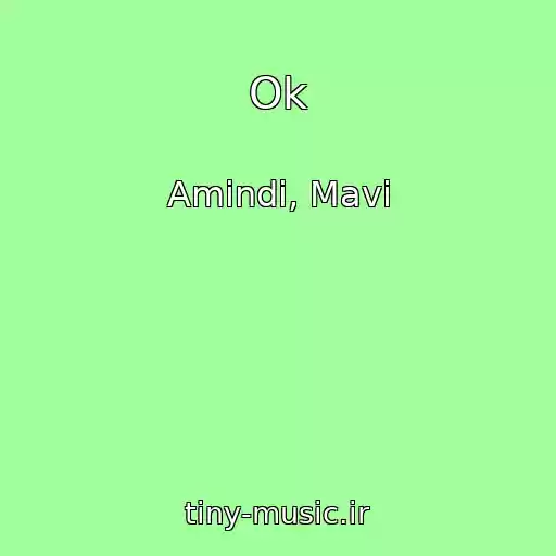 کاور آهنگ Ok از Amindi, Mavi