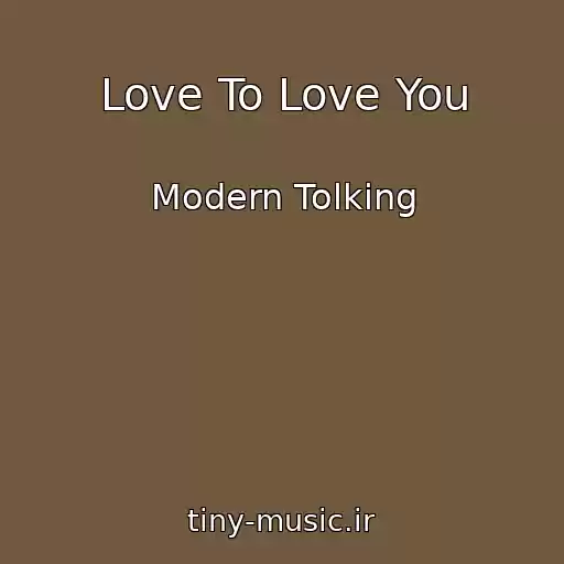 کاور آهنگ Love To Love You از Modern Tolking
