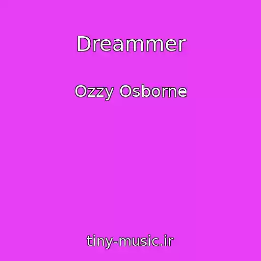 کاور آهنگ Dreammer از Ozzy Osborne