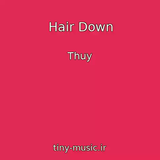 کاور آهنگ Hair Down از Thuy