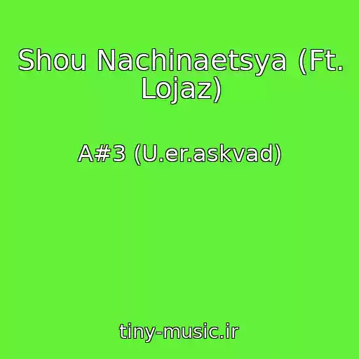 کاور آهنگ Shou Nachinaetsya (Ft. Lojaz) از A#3 (U.er.askvad)