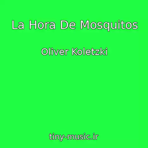 کاور آهنگ La Hora De Mosquitos از Oliver Koletzki
