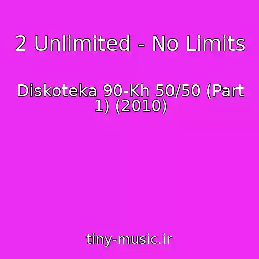 کاور آهنگ 2 Unlimited - No Limits از Diskoteka 90-Kh 50/50 (Part 1) (2010)