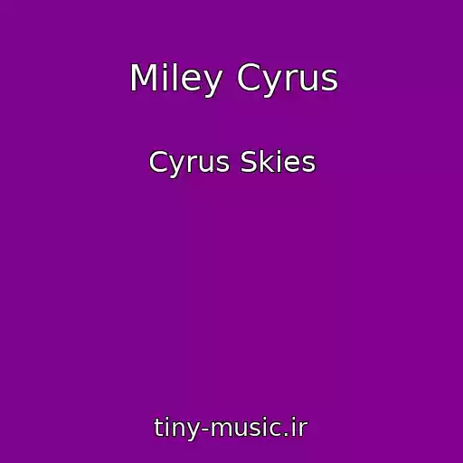 کاور آهنگ Miley Cyrus از Cyrus Skies