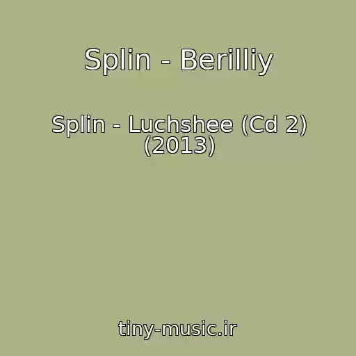 کاور آهنگ Splin - Berilliy از Splin - Luchshee (Cd 2) (2013)