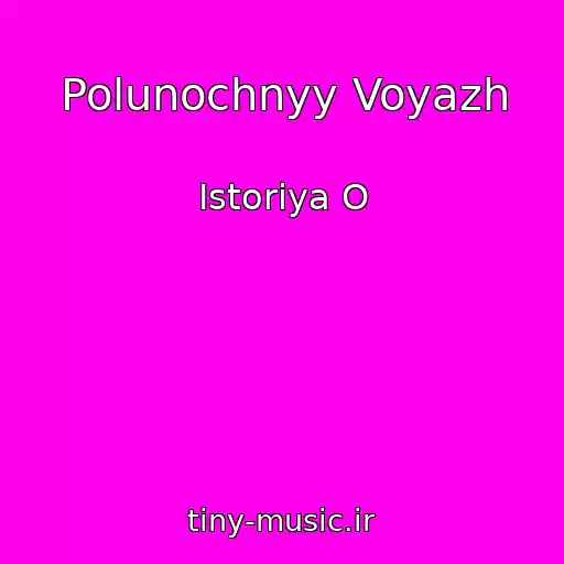 کاور آهنگ Polunochnyy Voyazh از Istoriya O