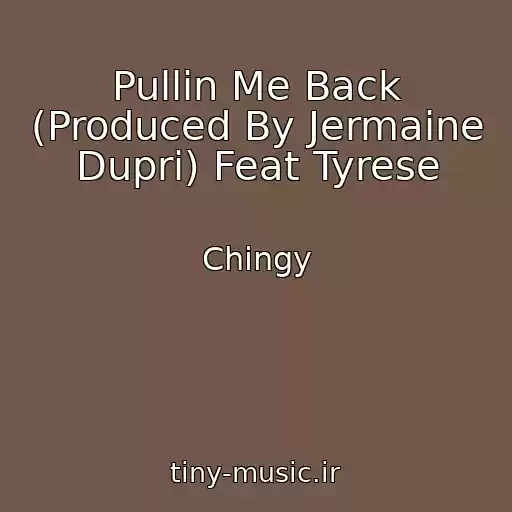 کاور آهنگ Pullin Me Back (Produced By Jermaine Dupri) Feat Tyrese از Chingy