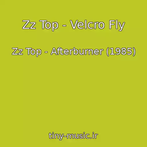 کاور آهنگ Zz Top - Velcro Fly از Zz Top - Afterburner (1985)