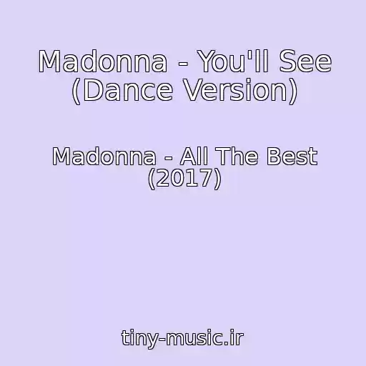 کاور آهنگ Madonna - You'll See (Dance Version) از Madonna - All The Best (2017)