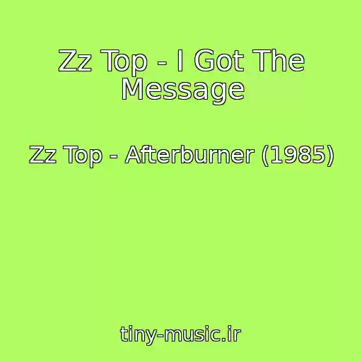 کاور آهنگ Zz Top - I Got The Message از Zz Top - Afterburner (1985)