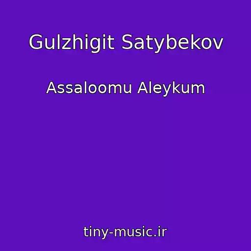 کاور آهنگ Gulzhigit Satybekov از Assaloomu Aleykum