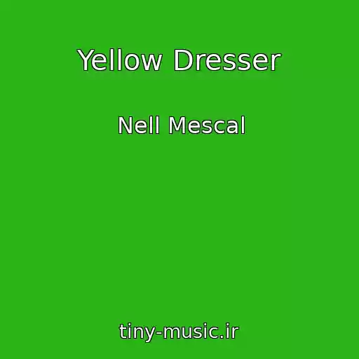 کاور آهنگ Yellow Dresser از Nell Mescal