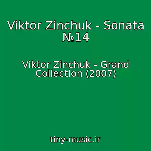 کاور آهنگ Viktor Zinchuk - Sonata №14 از Viktor Zinchuk - Grand Collection (2007)