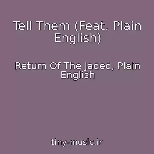 کاور آهنگ Tell Them (Feat. Plain English) از Return Of The Jaded, Plain English