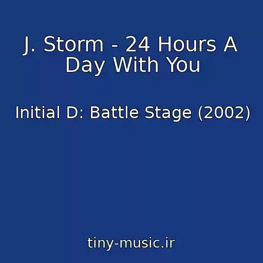 کاور آهنگ J. Storm - 24 Hours A Day With You از Initial D: Battle Stage (2002)