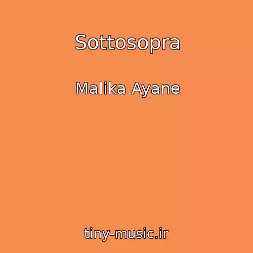 کاور آهنگ Sottosopra از Malika Ayane