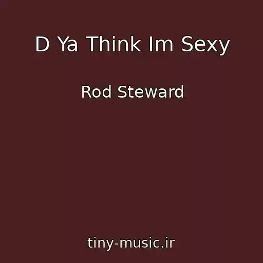 کاور آهنگ D Ya Think Im Sexy از Rod Steward
