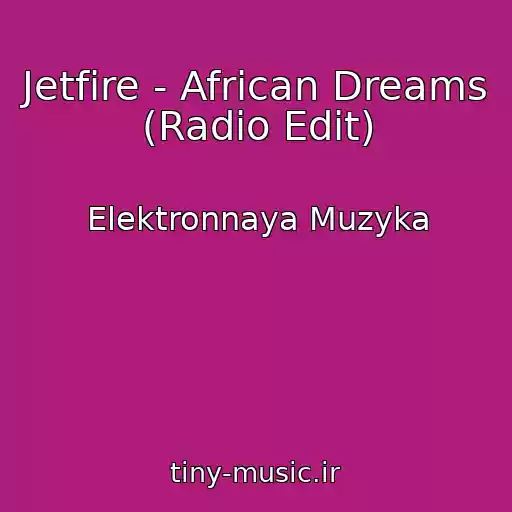کاور آهنگ Jetfire - African Dreams (Radio Edit) از Elektronnaya Muzyka