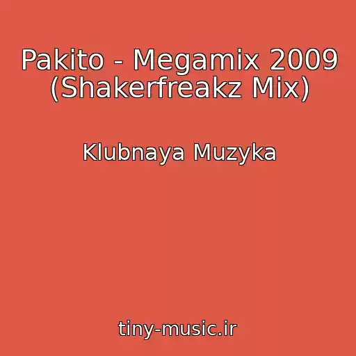 کاور آهنگ Pakito - Megamix 2009 (Shakerfreakz Mix) از Klubnaya Muzyka