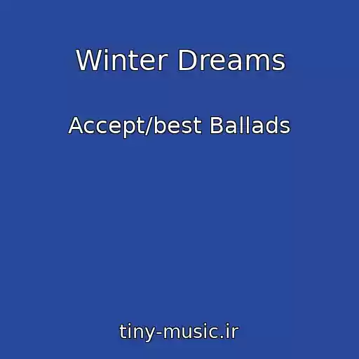 کاور آهنگ Winter Dreams از Accept/best Ballads