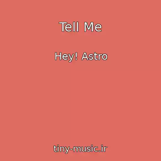 کاور آهنگ Tell Me از Hey! Astro