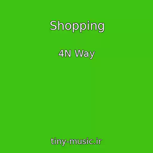 کاور آهنگ Shopping از 4N Way