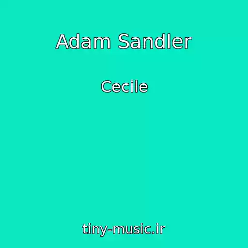 کاور آهنگ Adam Sandler از Cecile