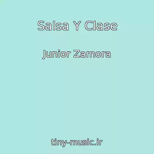 کاور آهنگ Salsa Y Clase از Junior Zamora