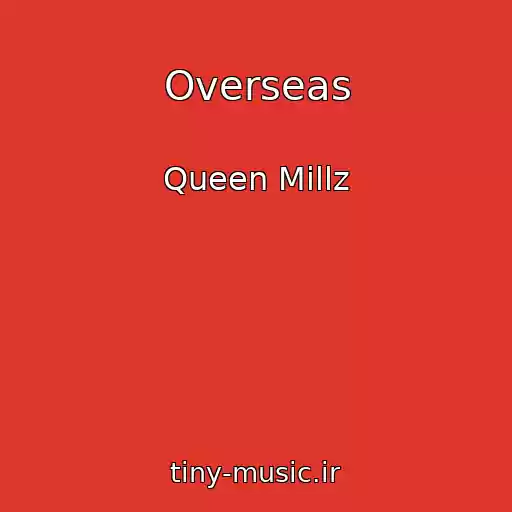 کاور آهنگ Overseas از Queen Millz
