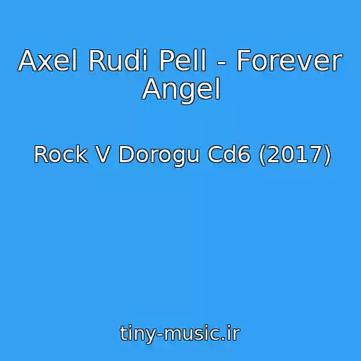 کاور آهنگ Axel Rudi Pell - Forever Angel از Rock V Dorogu Cd6 (2017)