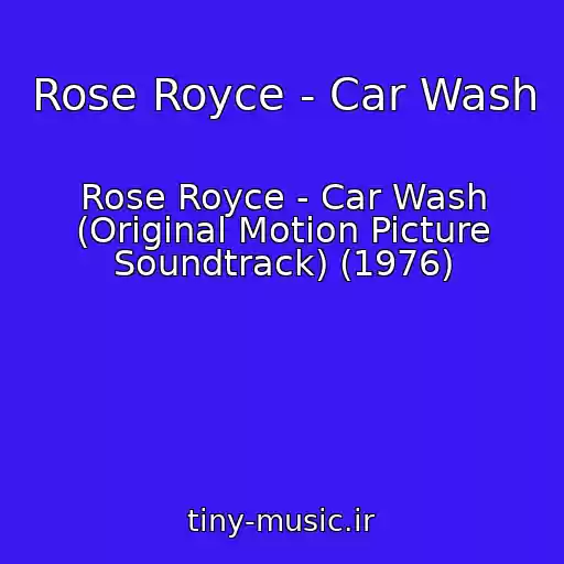 کاور آهنگ Rose Royce - Car Wash از Rose Royce - Car Wash (Original Motion Picture Soundtrack) (1976)