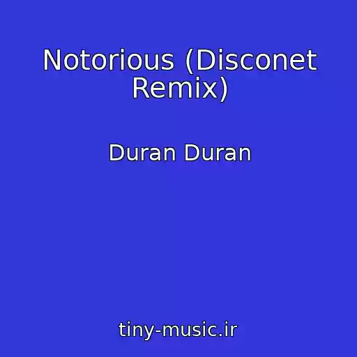 کاور آهنگ Notorious (Disconet Remix) از Duran Duran