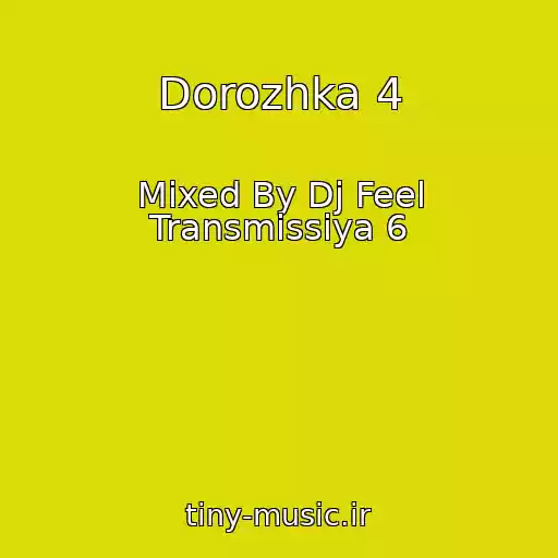 کاور آهنگ Dorozhka 4 از Mixed By Dj Feel Transmissiya 6