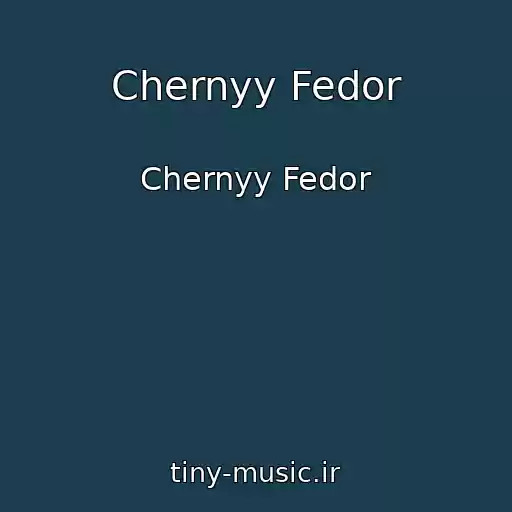 کاور آهنگ Chernyy Fedor از Chernyy Fedor
