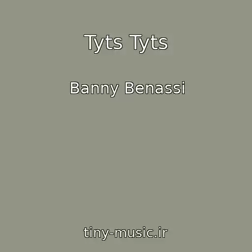 کاور آهنگ Tyts Tyts از Banny Benassi