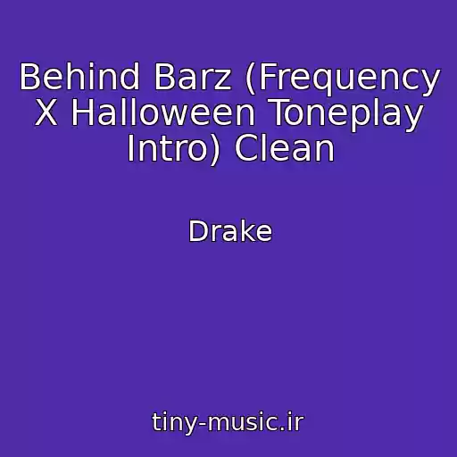 کاور آهنگ Behind Barz (Frequency X Halloween Toneplay Intro) Clean از Drake