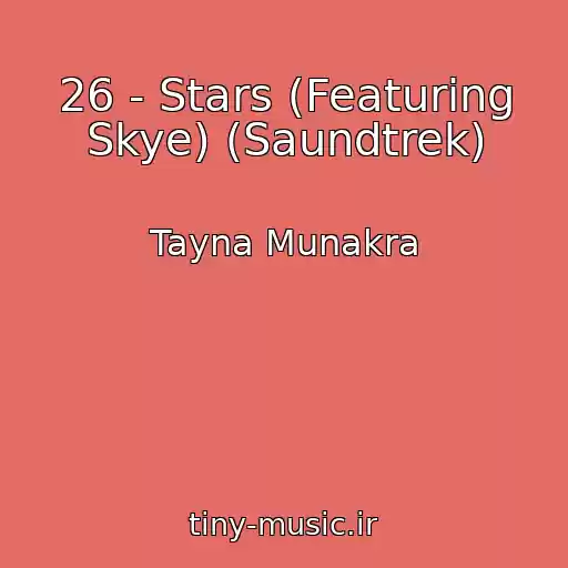 کاور آهنگ 26 - Stars (Featuring Skye) (Saundtrek) از Tayna Munakra