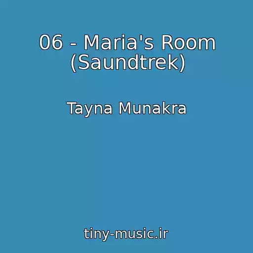کاور آهنگ 06 - Maria's Room (Saundtrek) از Tayna Munakra