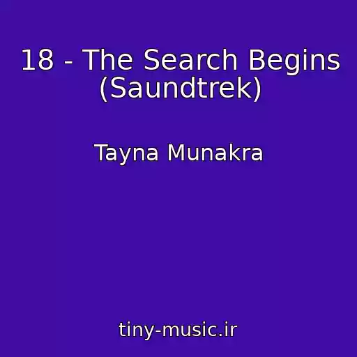 کاور آهنگ 18 - The Search Begins (Saundtrek) از Tayna Munakra