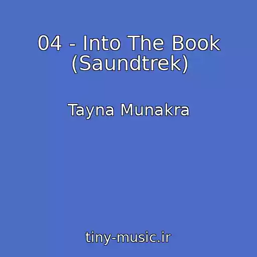 کاور آهنگ 04 - Into The Book (Saundtrek) از Tayna Munakra