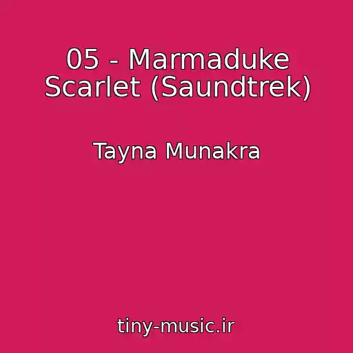 کاور آهنگ 05 - Marmaduke Scarlet (Saundtrek) از Tayna Munakra