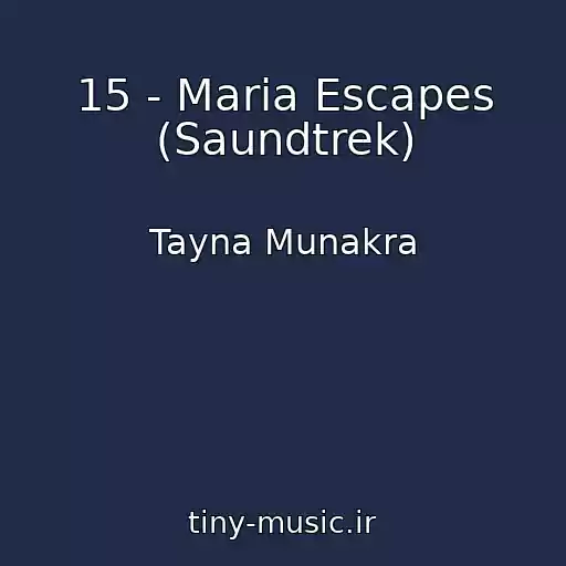 کاور آهنگ 15 - Maria Escapes (Saundtrek) از Tayna Munakra