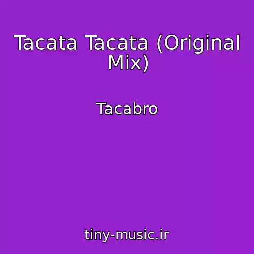 کاور آهنگ Tacata Tacata (Original Mix) از Tacabro