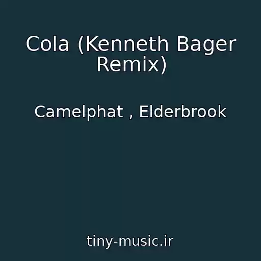 کاور آهنگ Cola (Kenneth Bager Remix) از Camelphat , Elderbrook