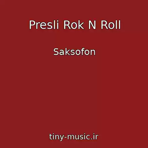 کاور آهنگ Presli Rok N Roll از Saksofon