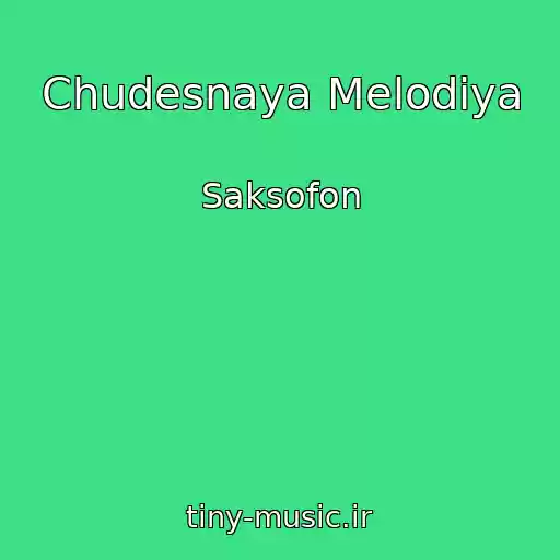 کاور آهنگ Chudesnaya Melodiya از Saksofon