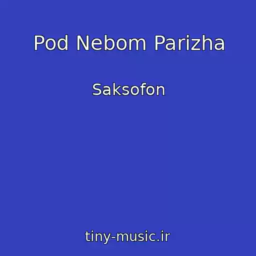 کاور آهنگ Pod Nebom Parizha از Saksofon